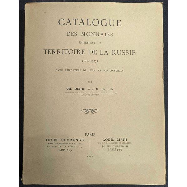 Denis, Ch.: Catalogue Des Monnaies Emises Sur Le Territoire de la Russie (1914?1925) Avec Indication
