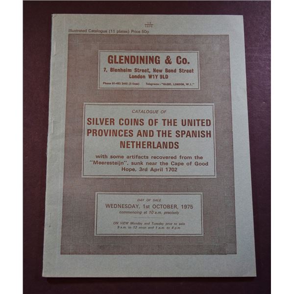 Glendining & Co.: Silver Coins of the United Provinces and the Spanish Netherlands with some Artifac