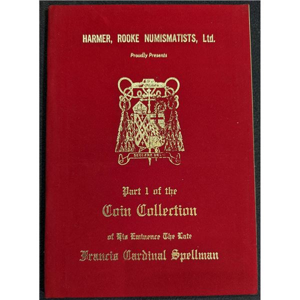 Harmer, Rooke Numismatists: The Coin Collection of His Eminence the Late Francis Cardinal Spellman. 