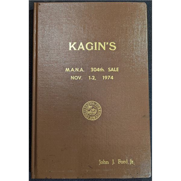 Kagin?s Numismatic Auctions, Inc.: 304th Sale. M.A.N.A.- Washington 1974. Public & Mail Auction. Joh