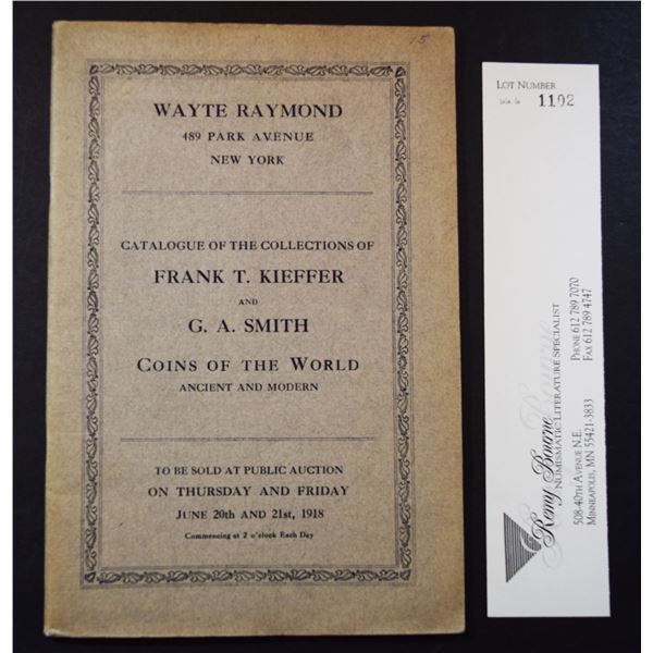 Raymond, Wayte: Catalogue of the Collections of Frank T. Kieffer and G.A. Smith. Coins of the World.