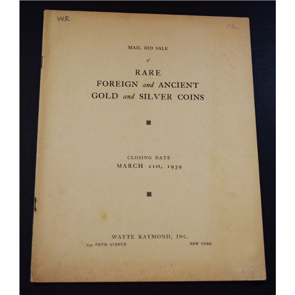 Raymond, Wayte: Mail Bid Sale of Rare Foreign and Ancient Gold and Silver Coins
