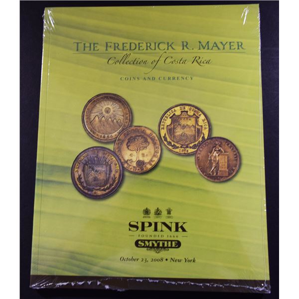 Spink Smythe: The Frederick R. Mayer Collection of Costa Rica Coins and Currency