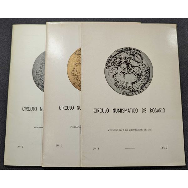 Circulo Numismatico de Rosario: Publicacion del Circulo Numismatico de Rosario. 3 Issues. 1970-1972