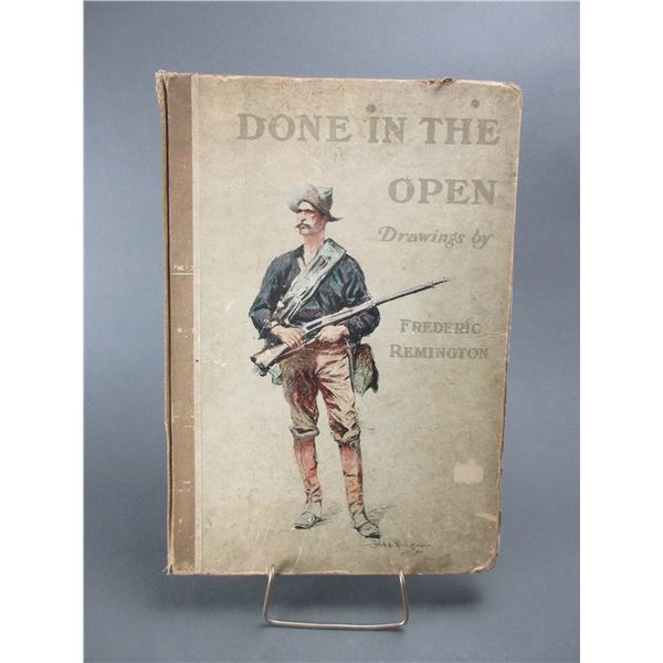 1902 Frederic Remington Illustrated Book- "Done In The Open"- 16" X 11.5"- Decent Condition