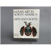 Image 1 : "Indian Art In North American" By  Frederick J Dockstader Book- 224 Pages- 11" X 10"