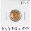 Image 1 : 1945 Mexico Dos Y Medio Pesos Gold Coin