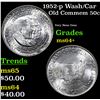 Image 1 : 1952-p Wash/Car Old Commem Half Dollar 50c Grades Choice+ Unc