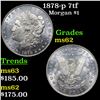 Image 1 : 1878-p 7tf Morgan Dollar 1 Grades Select Unc