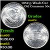 Image 1 : 1952-p Wash/Car Old Commem Half Dollar 50c Grades GEM+ Unc