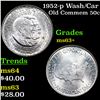 Image 1 : 1952-p Wash/Car Old Commem Half Dollar 50c Grades Select+ Unc