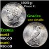 Image 1 : 1925-p Peace Dollar $1 Grades Unc Details