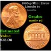 Image 1 : 1985-p Lincoln Cent Mint Error 1c Grades Gem+ Unc RD