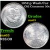 Image 1 : 1952-p Wash/Car Old Commem Half Dollar 50c Grades Select Unc
