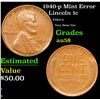 Image 1 : 1940-p Lincoln Cent Mint Error 1c Grades Choice AU/BU Slider
