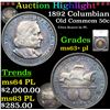 Image 1 : 1892 Columbian Old Commem Half Dollar 50c Graded ms63+ pl By SEGS