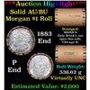 Image 1 : ***Auction Highlight***  AU/BU Slider Brinks Shotgun Morgan $1 Roll 1883 & P Ends Virtually UNC (fc)
