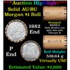 Image 1 : ***Auction Highlight***  AU/BU Slider Brinks Shotgun Morgan $1 Roll 1882 & P Ends Virtually UNC (fc)