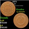 Image 1 : 1871 Two Cent Piece 2c Grades vg details