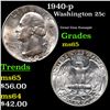 Image 1 : 1940-p Washington Quarter 25c Grades GEM Unc