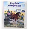 Image 1 : #1211 SYRUP PAILS AND GOPHER TAILS HISTORY