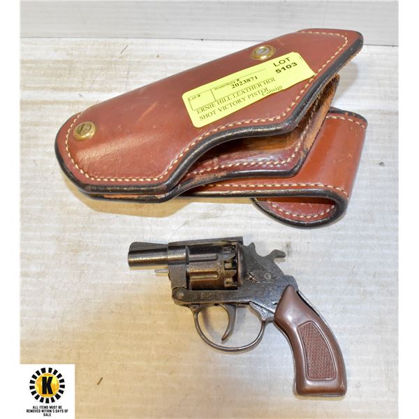 ERNIE HILL LEATHER HOLSTER & 8 SHOT VICTORY PISTOL CAP GUN