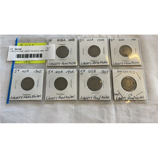 7 USA VINTAGE LIBERT NICKELS 1899, 1900, 1901, 1905, 1906, 1907, 1912