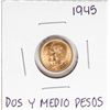 Image 1 : 1945 Mexico Dos Y Medio Pesos Gold Coin