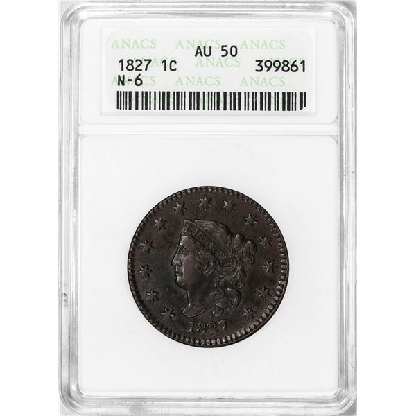 1827 N-6 Coronet Head Large Cent Coin ANACS AU50
