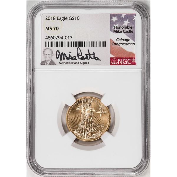 2018 $10 American Gold Eagle Coin NGC MS70 Mike Castle Signature