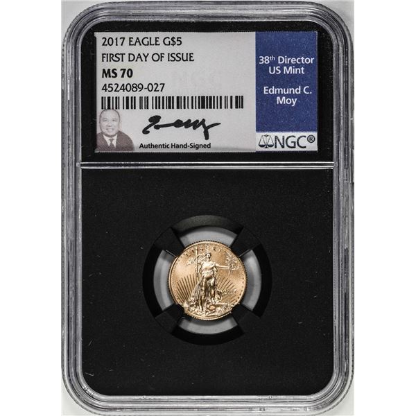 2017 $5 American Gold Eagle Coin NGC MS70 First Day of Issue Edmund Moy C. Signature