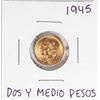 Image 1 : 1945 Mexico Dos Y Medio Pesos Gold Coin