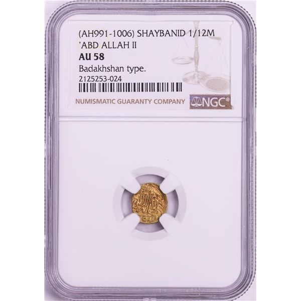 AH991-1006 Shaybanid 1/12 Mohur 'ABD Allah II' Badakhshan Type Gold Coin NGC AU58
