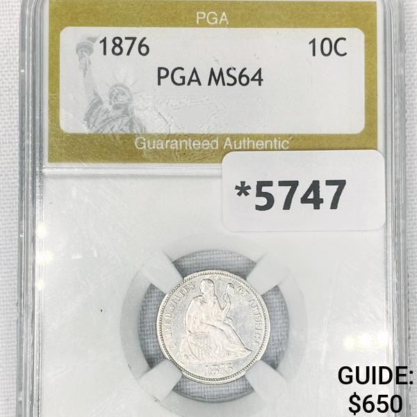 1876 Seated Liberty Dime PGA-MS64