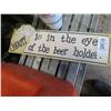 Image 1 : Beauty Is In The Eye Of The Beer Holder Wall Sign