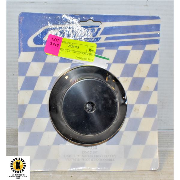 UNIVERSAL 2.75" ACCESSORY DRIVE PULLEY