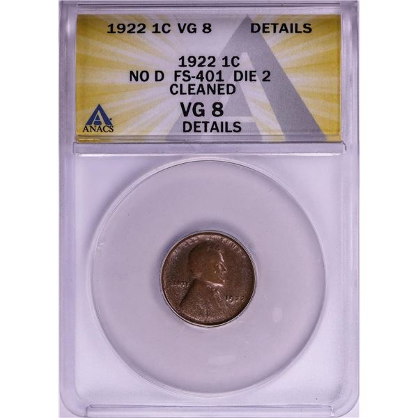 1922 No D FS-401 Die 2 Lincoln Wheat Cent Coin ANACS VG8 Cleaned