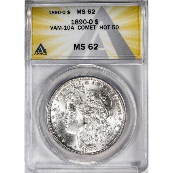 1890-O VAM-10A Comet Hot 50 $1 Morgan Silver Dollar Coin ANACS MS62