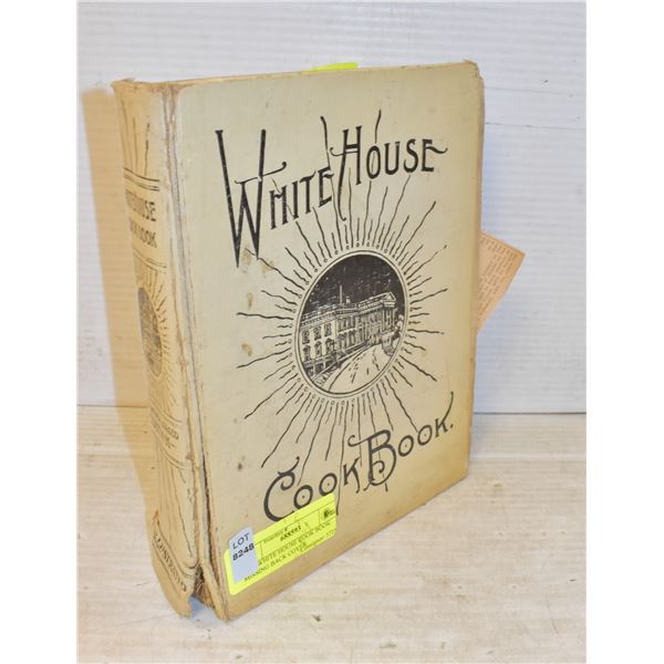 1913 WHITE HOUSE COOK BOOK MISSING BACK COVER