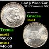 Image 1 : 1952-p Wash/Car Old Commem Half Dollar 50c Grades Choice+ Unc