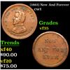 Image 1 : (1863) Now And Forever Civil War Token 1c Grades vf++