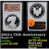 Image 1 : Proof NGC 2012-s Silver Eagle Dollar 75th Anniversary $1 Graded pr69 DCAM By NGC