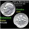 Image 1 : 1957-p Roosevelt Dime Mint Error 10c Grades Choice AU
