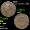 Image 1 : 1818 Coronet Head Large Cent 1c Grades vg+