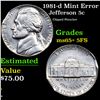 Image 1 : 1981-d Jefferson Nickel Mint Error 5c Grades GEM+ 5fs
