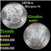 Image 1 : 1878-s Morgan Dollar $1 Grades Select+ Unc