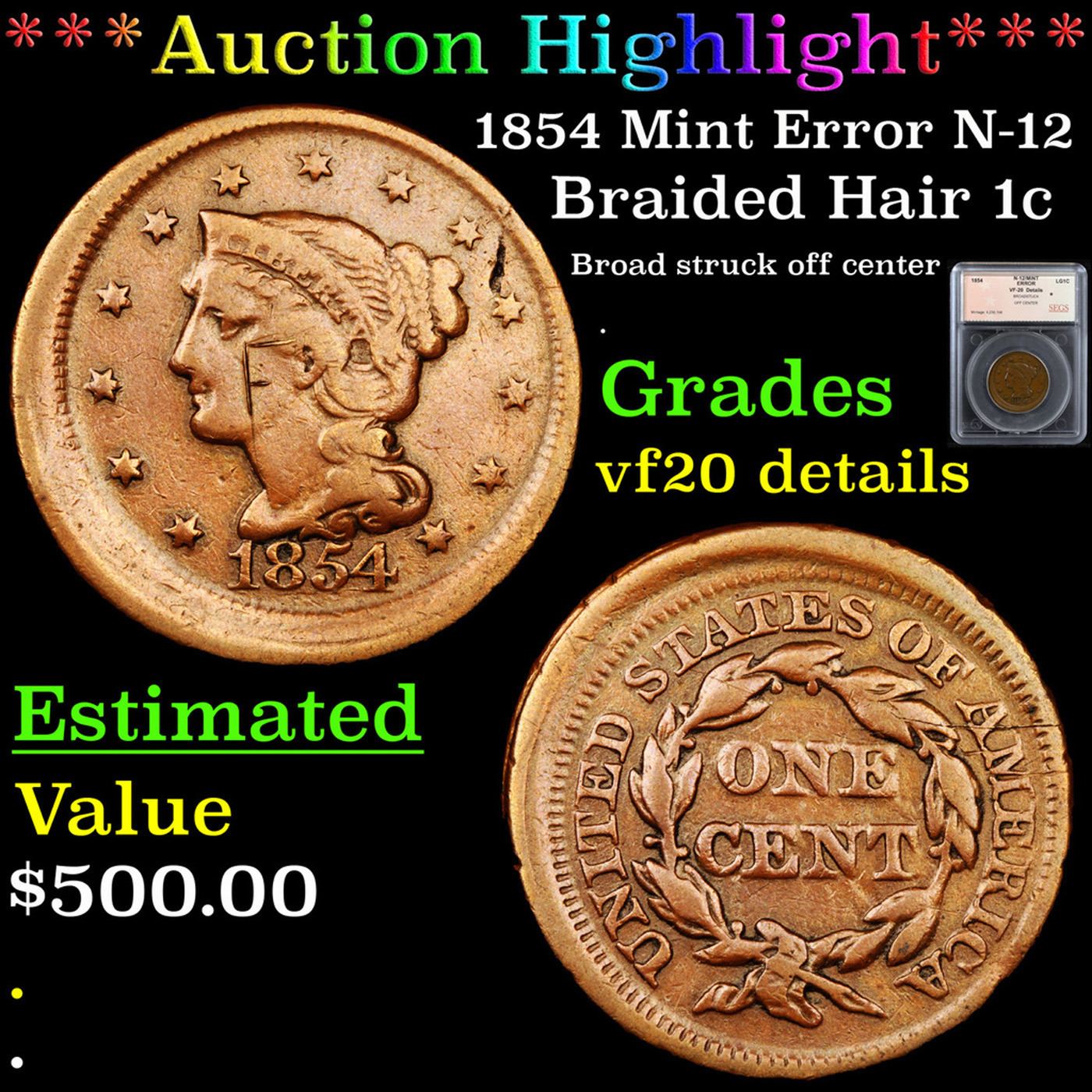 ***Auction Highlight*** 1854 Braided Hair Large Cent Mint Error N-12 1c ...