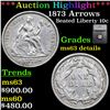 Image 1 : ***Auction Highlight*** 1873 Arrows Seated Liberty Dime 10c Graded ms63 details By SEGS (fc)