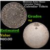 Mexican Aztec Stone Calendar Token Grades NG