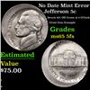 Image 1 : No Date Jefferson Nickel Mint Error 5c Grades GEM 5fs